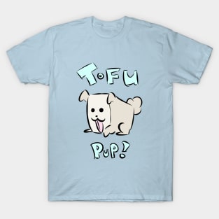 Tofu Pup! T-Shirt